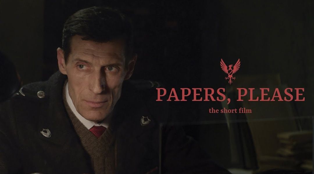 Papers Please Short Film