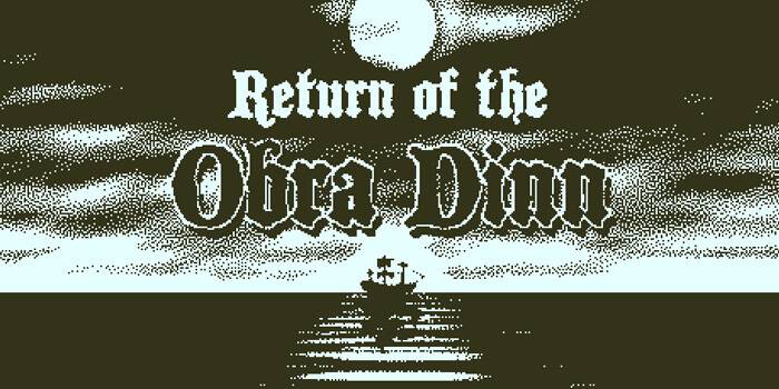 Return of the Obra Dinn