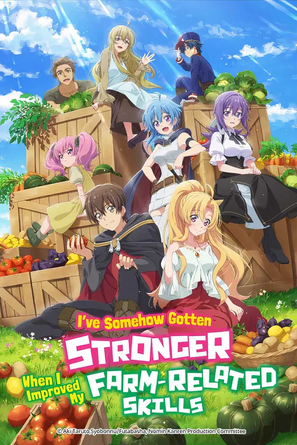 I've Somehow Gotten Stronger When I Improved My Farm-Related Skills anime