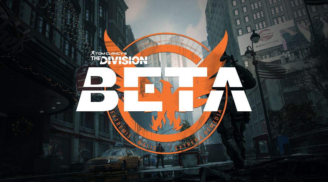 tom clancy the division pc beta release time