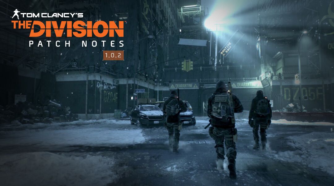 The Division 1.0.2 Patch Notes