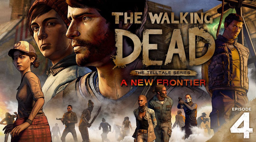 The Walking Dead: A New Frontier Episode 4 Review