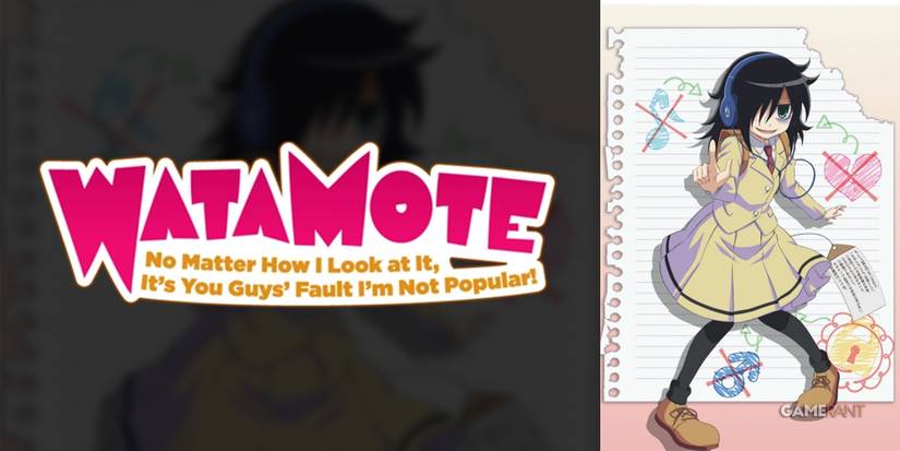 WataMote: No Matter How I Look At It, It's You Guys' Fault I'm Not Popular!