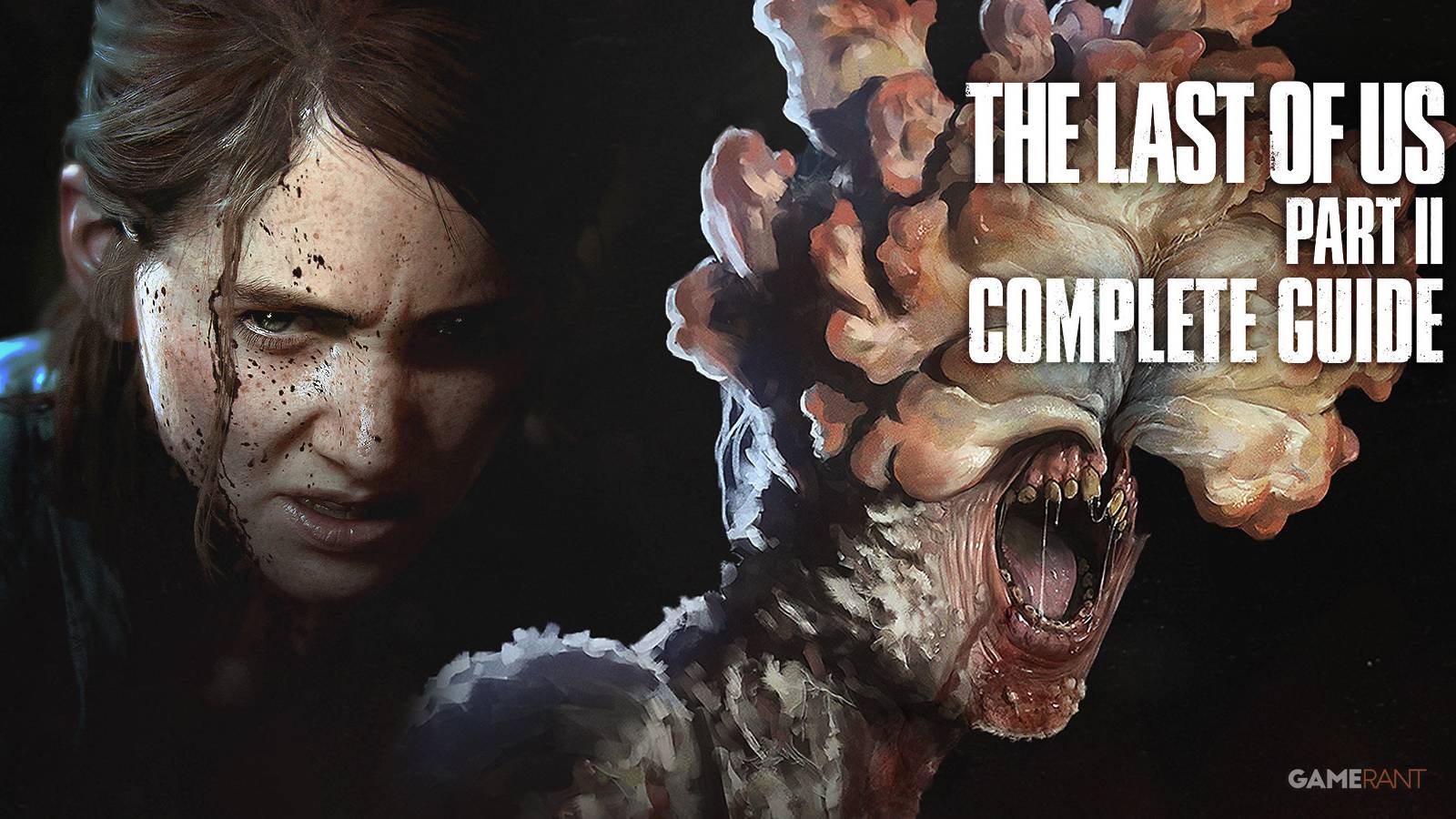 the-last-of-us-part-2-complete-guide-game-rant-feature