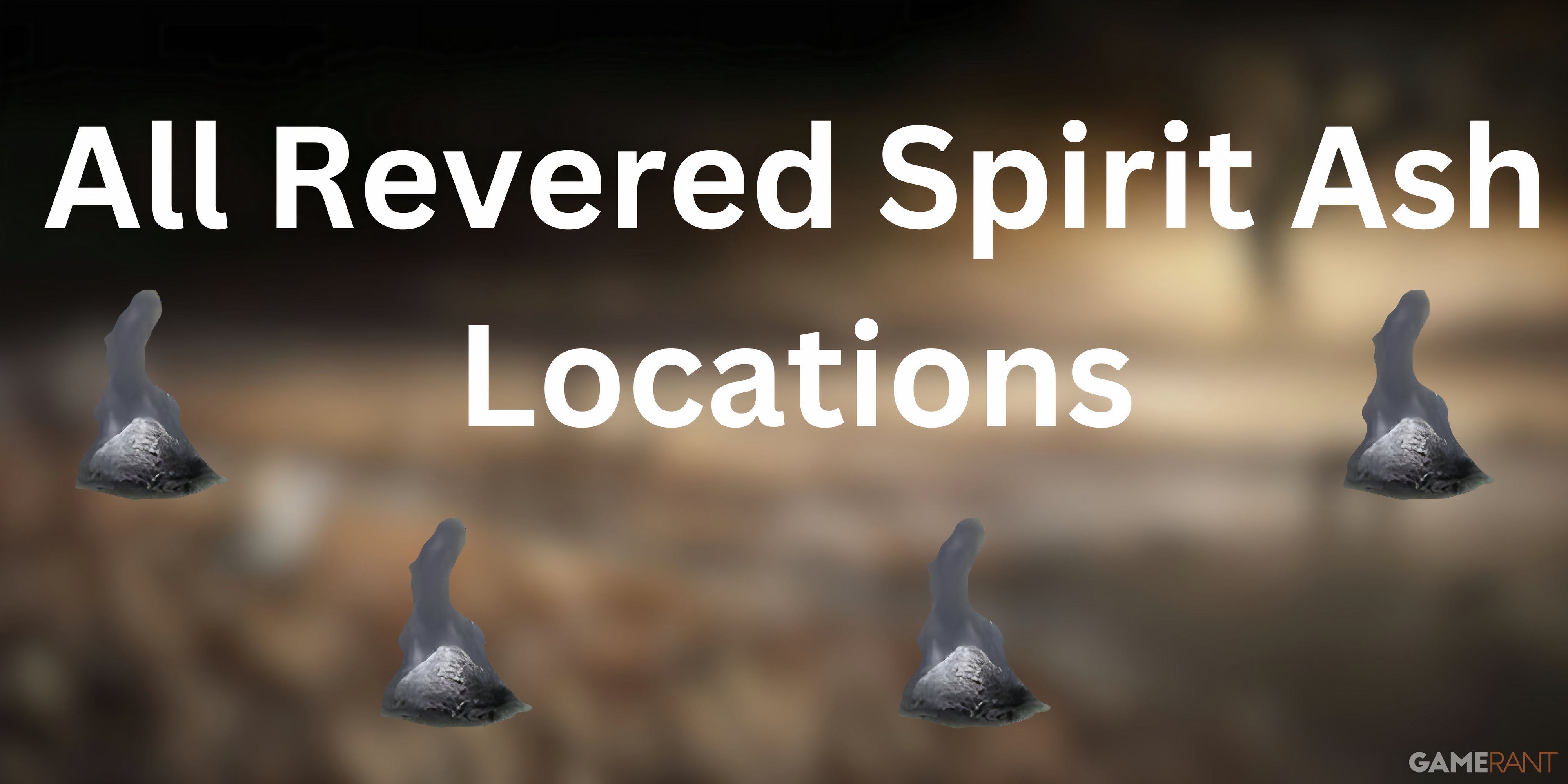 Elden Ring - All Spirit Ash Locations