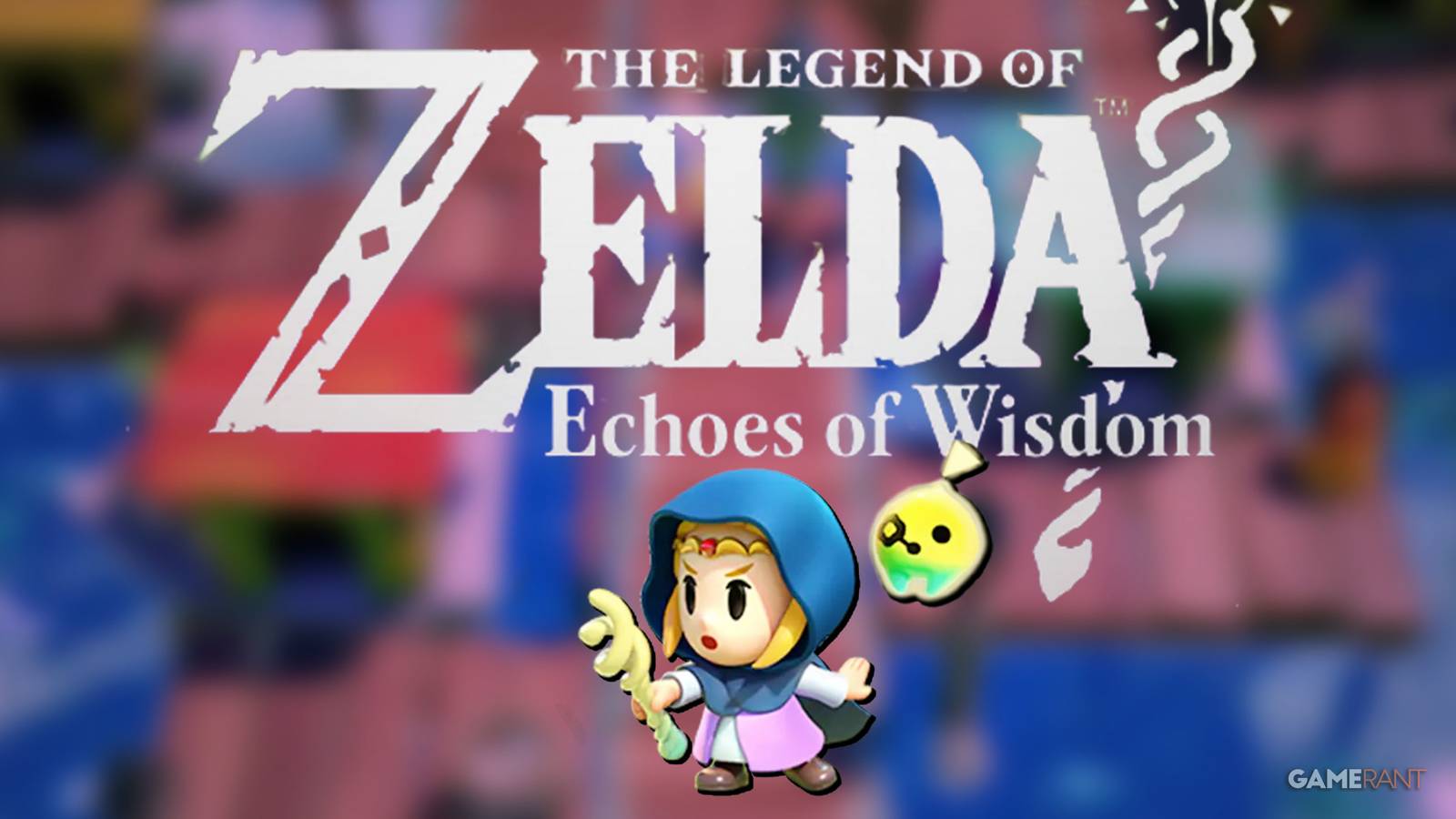 The Legend of Zelda Echoes of Wisdom logo and Zelda with wand next to Tri