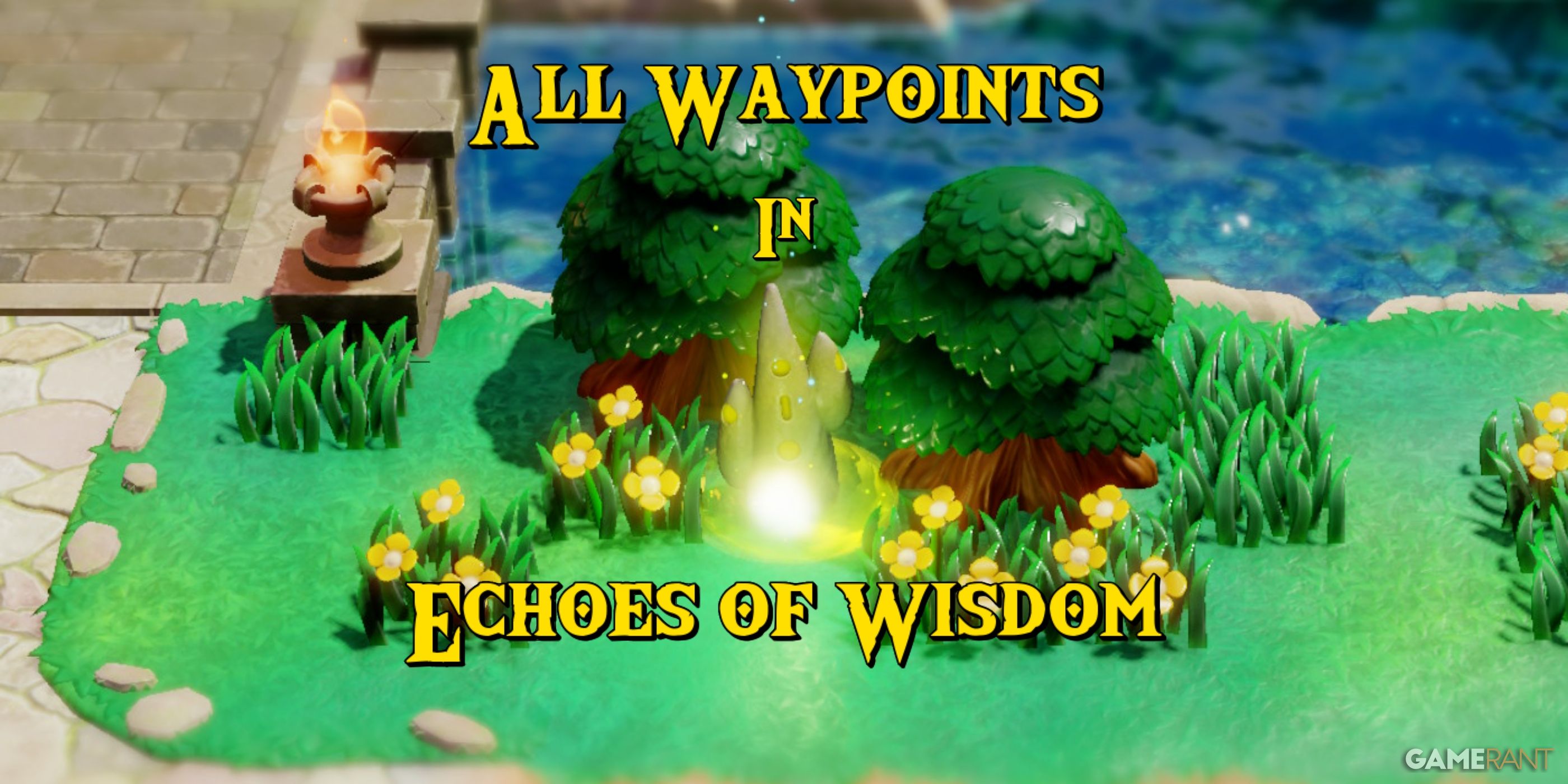 Все точки быстрого перемещения в Zelda: Echoes of Wisdom