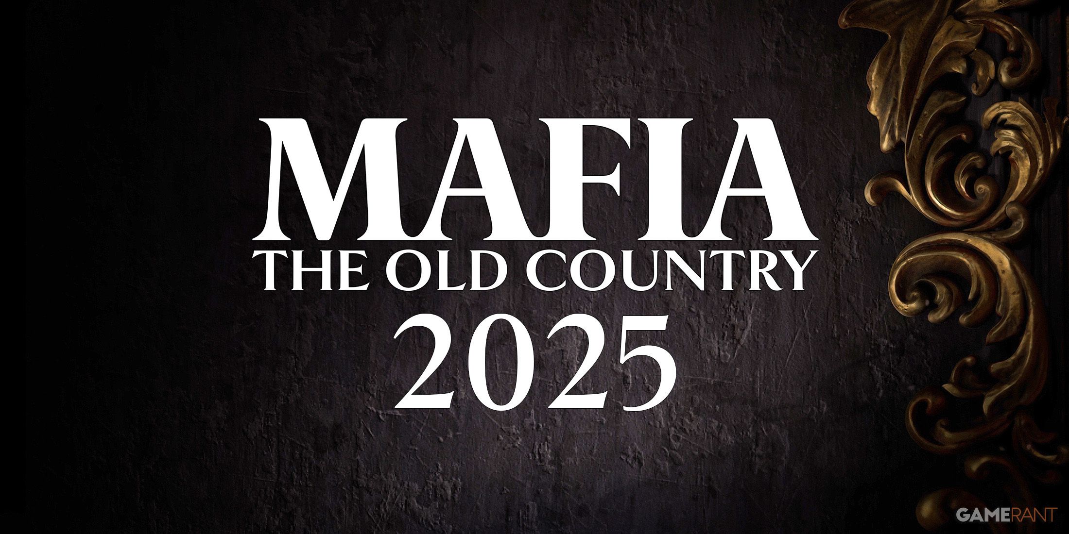 What to Expect From Mafia 4 The Old Country in 2025