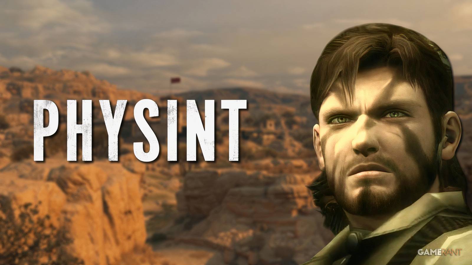 case for physint to be more snake eater than phantom pain